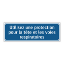Utilisez une protection pour la tête et les voies respiratoires