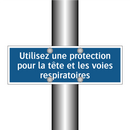 Utilisez une protection pour la tête et les voies respiratoires