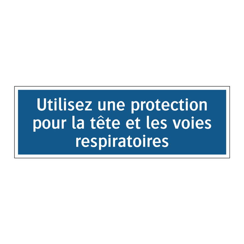 Utilisez une protection pour la tête et les voies respiratoires
