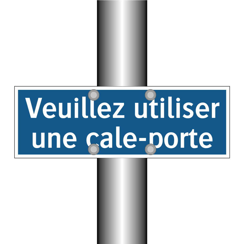 Veuillez utiliser une cale-porte