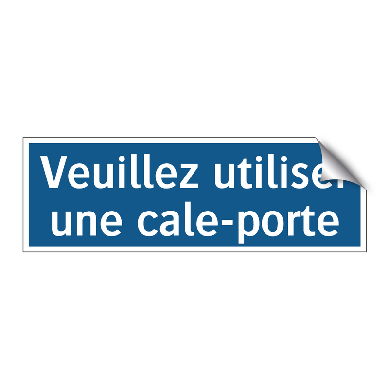 Veuillez utiliser une cale-porte