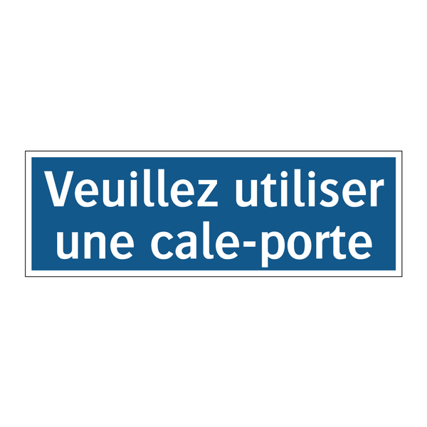 Veuillez utiliser une cale-porte