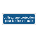 Utilisez une protection pour la tête et l'ouïe