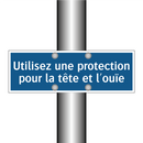 Utilisez une protection pour la tête et l'ouïe