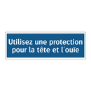 Utilisez une protection pour la tête et l'ouïe