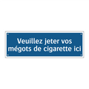 Veuillez jeter vos mégots de cigarette ici