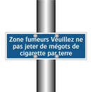 Zone fumeurs Veuillez ne pas jeter de mégots de cigarette par terre