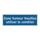 Zone fumeur Veuillez utiliser le cendrier