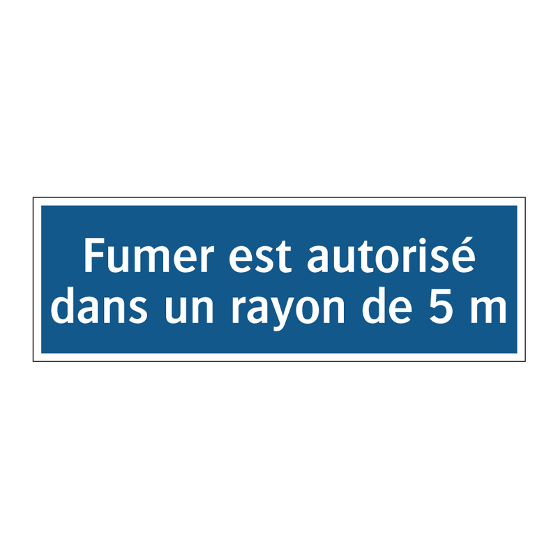 Fumer est autorisé dans un rayon de 5 m