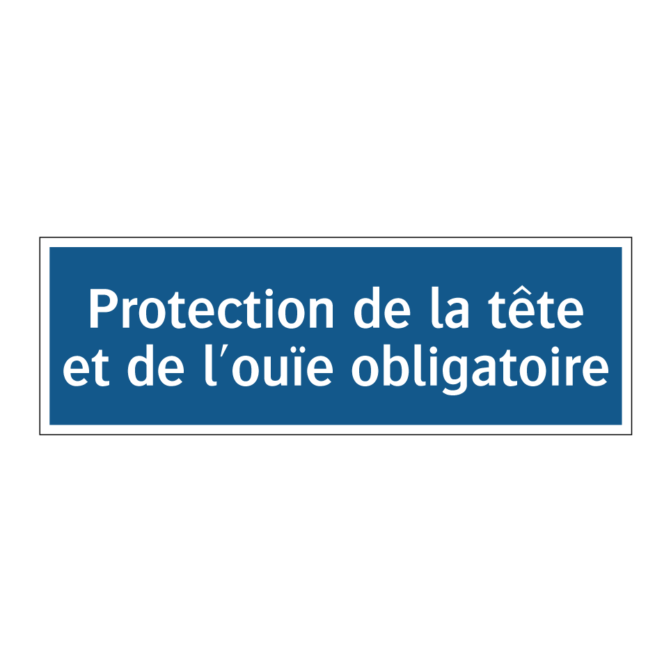 Protection de la tête et de l'ouïe obligatoire