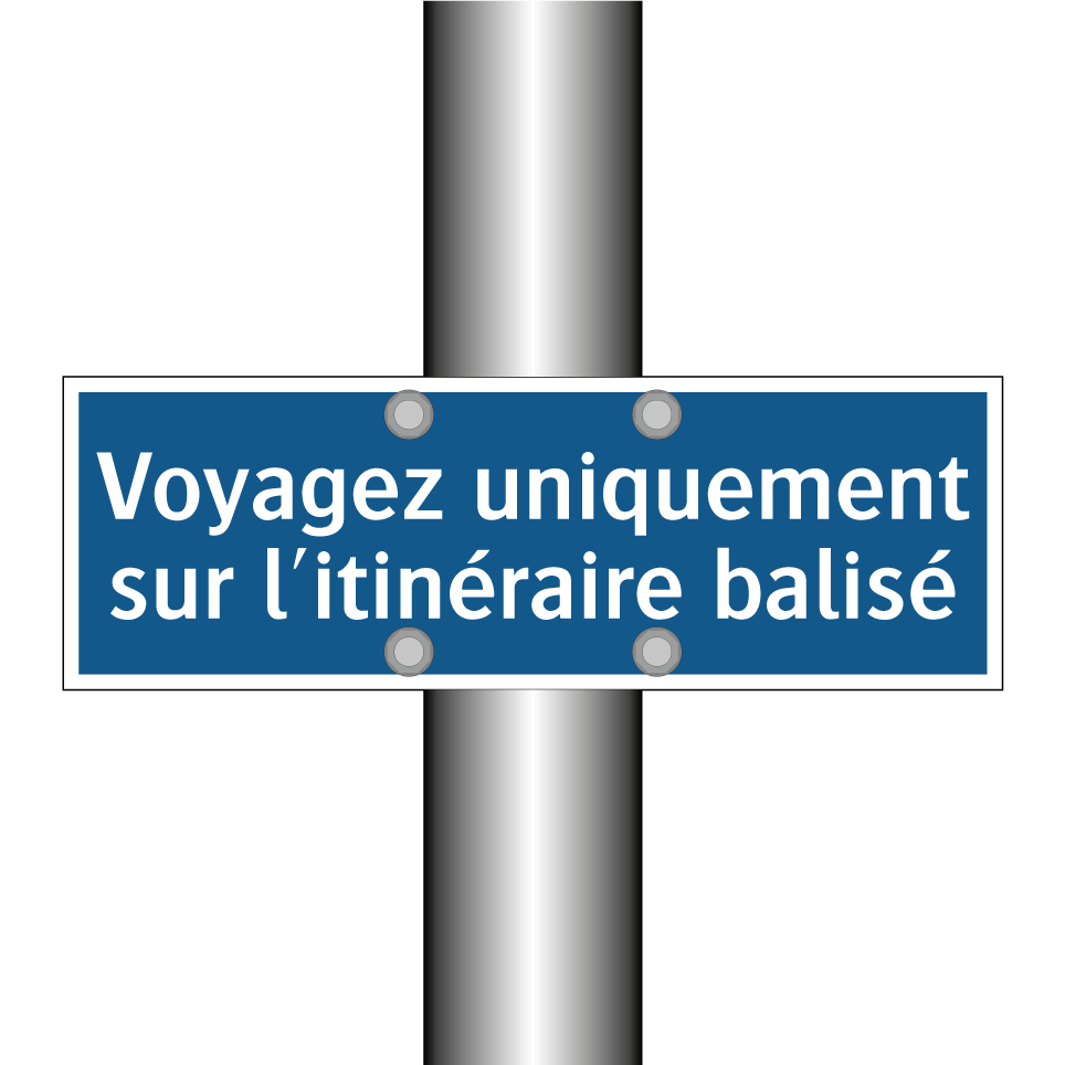 Voyagez uniquement sur l'itinéraire balisé