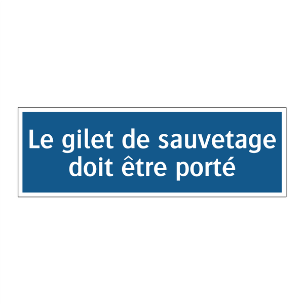 Le gilet de sauvetage doit être porté