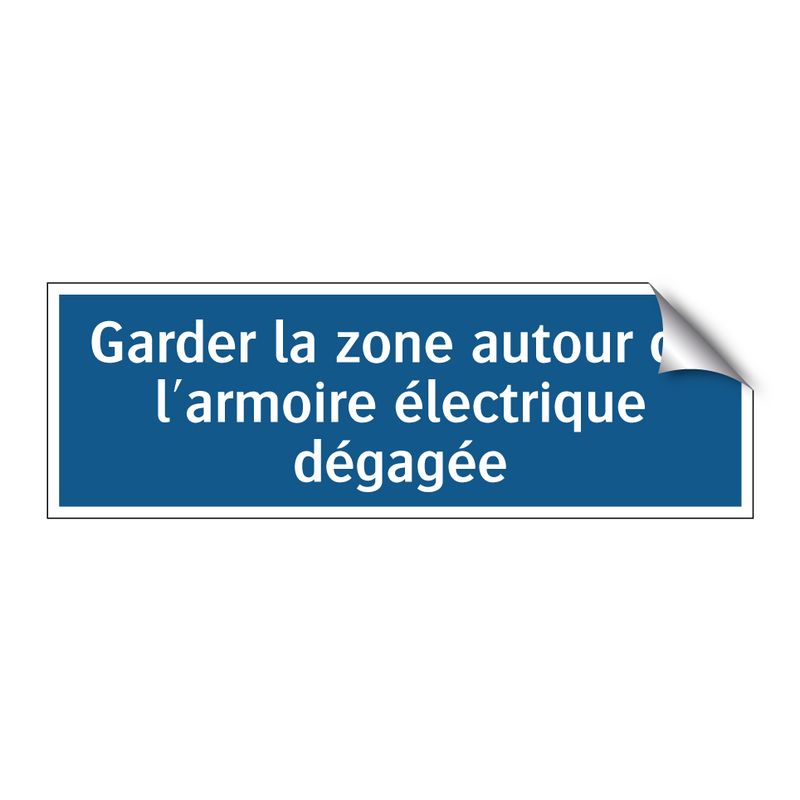 Garder la zone autour de l'armoire électrique dégagée
