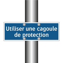 Utiliser une cagoule de protection