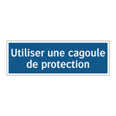 Utiliser une cagoule de protection