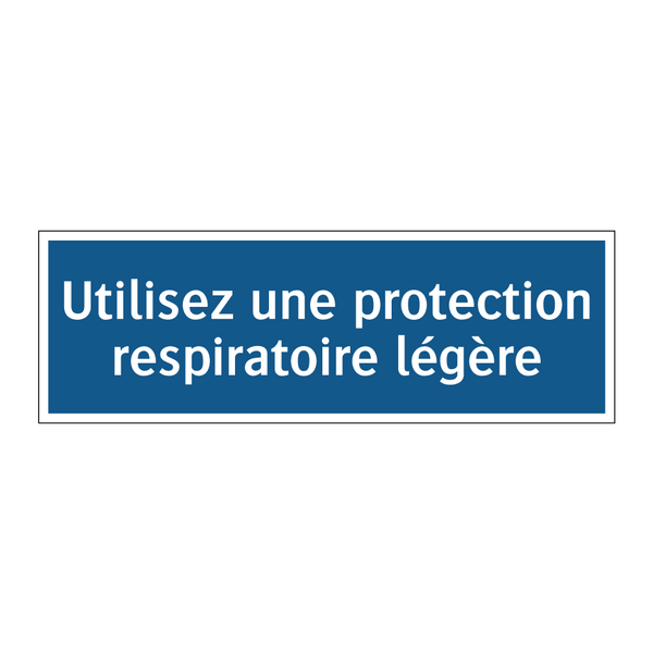 Utilisez une protection respiratoire légère