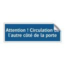 Attention ! Circulation de l'autre côté de la porte