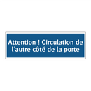 Attention ! Circulation de l'autre côté de la porte
