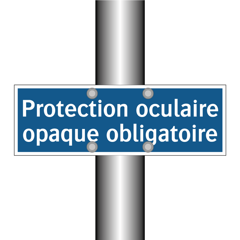 Protection oculaire opaque obligatoire
