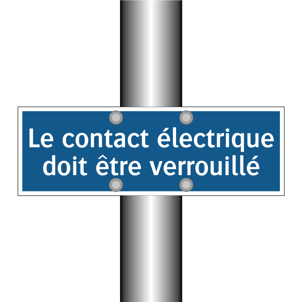 Le contact électrique doit être verrouillé