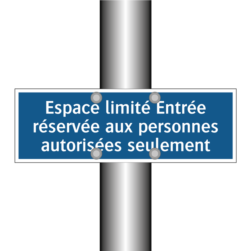 Espace limité Entrée réservée aux personnes autorisées seulement