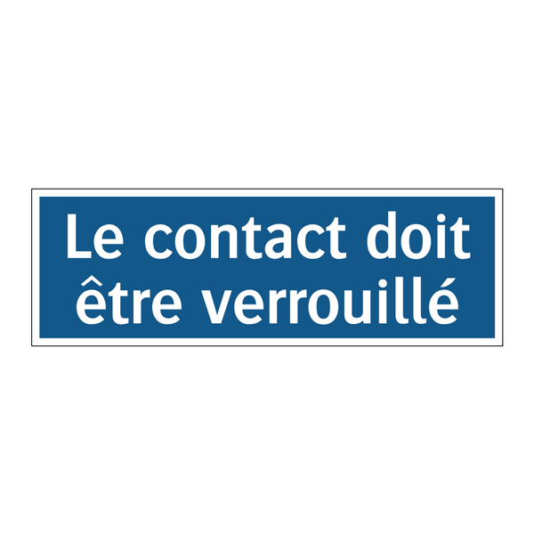 Le contact doit être verrouillé