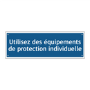 Utilisez des équipements de protection individuelle