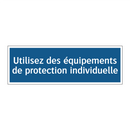 Utilisez des équipements de protection individuelle