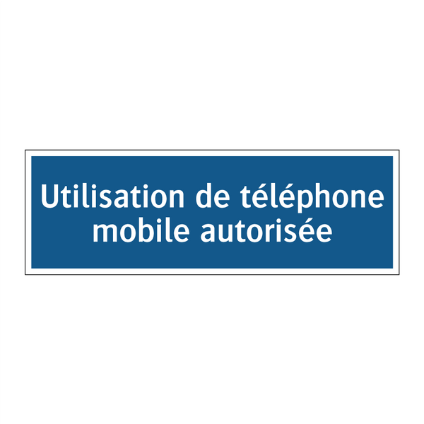 Utilisation de téléphone mobile autorisée
