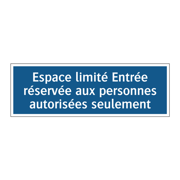 Espace limité Entrée réservée aux personnes autorisées seulement