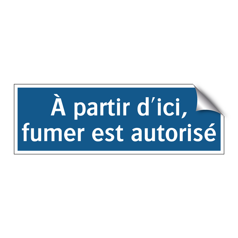 À partir d'ici, fumer est autorisé
