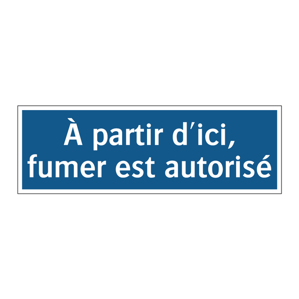 À partir d'ici, fumer est autorisé