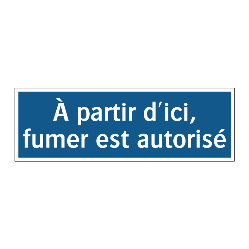 À partir d'ici, fumer est autorisé