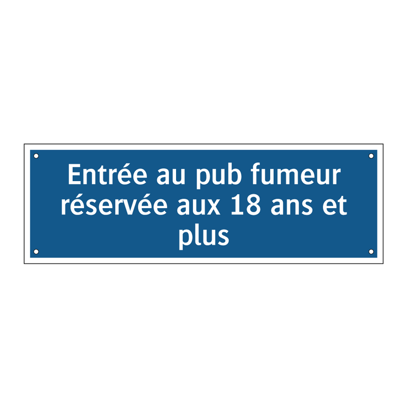 Entrée au pub fumeur réservée aux 18 ans et plus