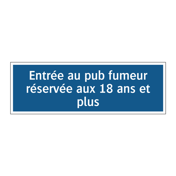 Entrée au pub fumeur réservée aux 18 ans et plus