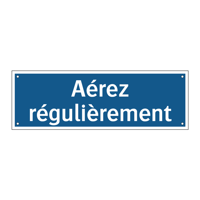 Aérez régulièrement