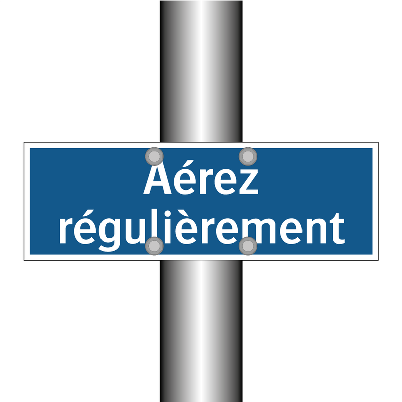 Aérez régulièrement