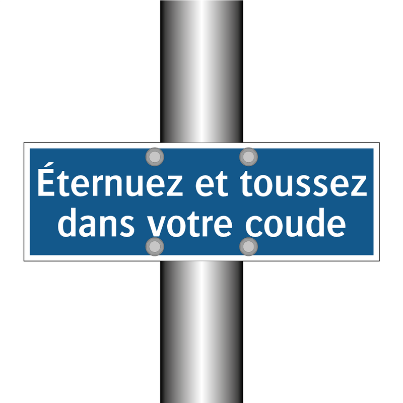 Éternuez et toussez dans votre coude