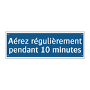 Aérez régulièrement pendant 10 minutes