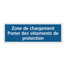 Zone de chargement Porter des vêtements de protection
