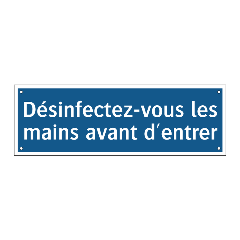 Désinfectez-vous les mains avant d'entrer