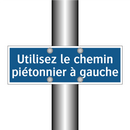 Utilisez le chemin piétonnier à gauche
