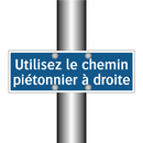 Utilisez le chemin piétonnier à droite