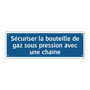 Sécuriser la bouteille de gaz sous pression avec une chaîne