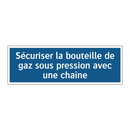 Sécuriser la bouteille de gaz sous pression avec une chaîne
