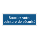 Bouclez votre ceinture de sécurité