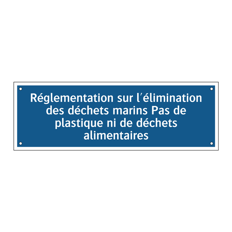 Réglementation sur l'élimination des déchets marins Pas de plastique ni de déchets alimentaires