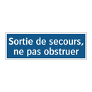 Sortie de secours, ne pas obstruer
