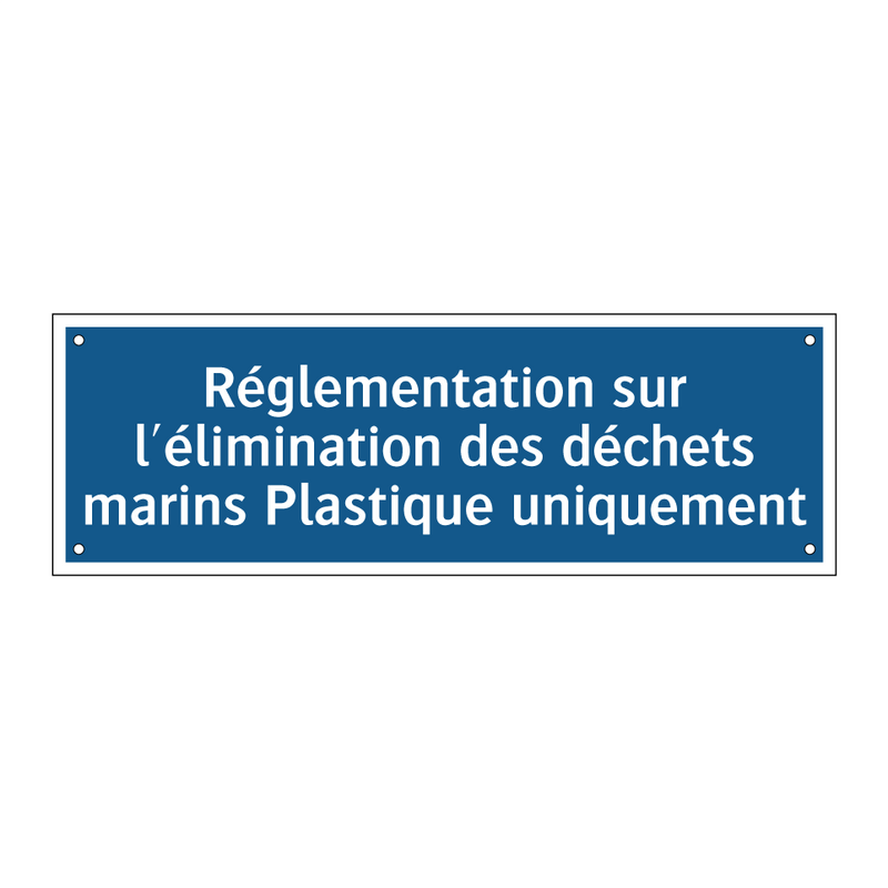 Réglementation sur l'élimination des déchets marins Plastique uniquement