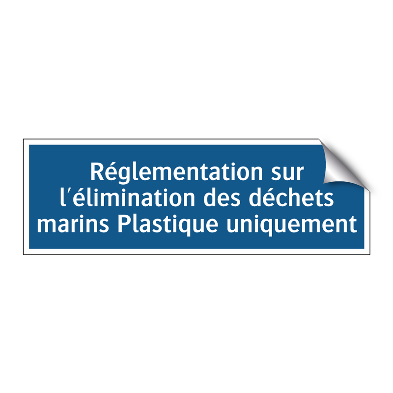 Réglementation sur l'élimination des déchets marins Plastique uniquement